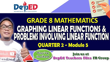 Graphing Linear Functions & Problems Involving Linear Function (Math 8 - Quarter 2: Module 5)