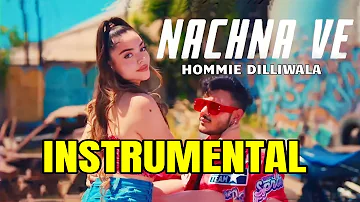 NACHNA VE || (INSTRUMENTAL MUSIC) || YO YO HONEY SINGH || HOMMIE DILLIWALA