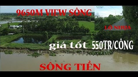 (đã bán)9650m đất ven sông tiền có mặt tiền đến 180m tại xã phước trung huyện gò công đông ,