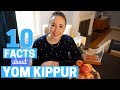 10 FACTS ABOUT YOM KIPPUR!!