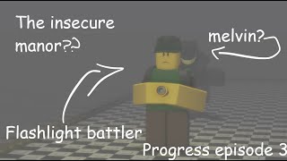 The Insecure Manor Progress Episode 3 - Melvin Chase (Part 1) Test