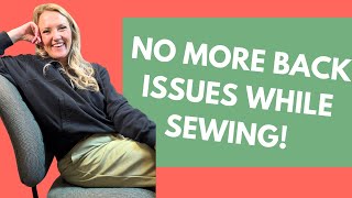How to fix back issues while sewing! Koala SewComfort Chair 