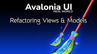 70. Avalonia UI Real World (Refactoring Views and Models)