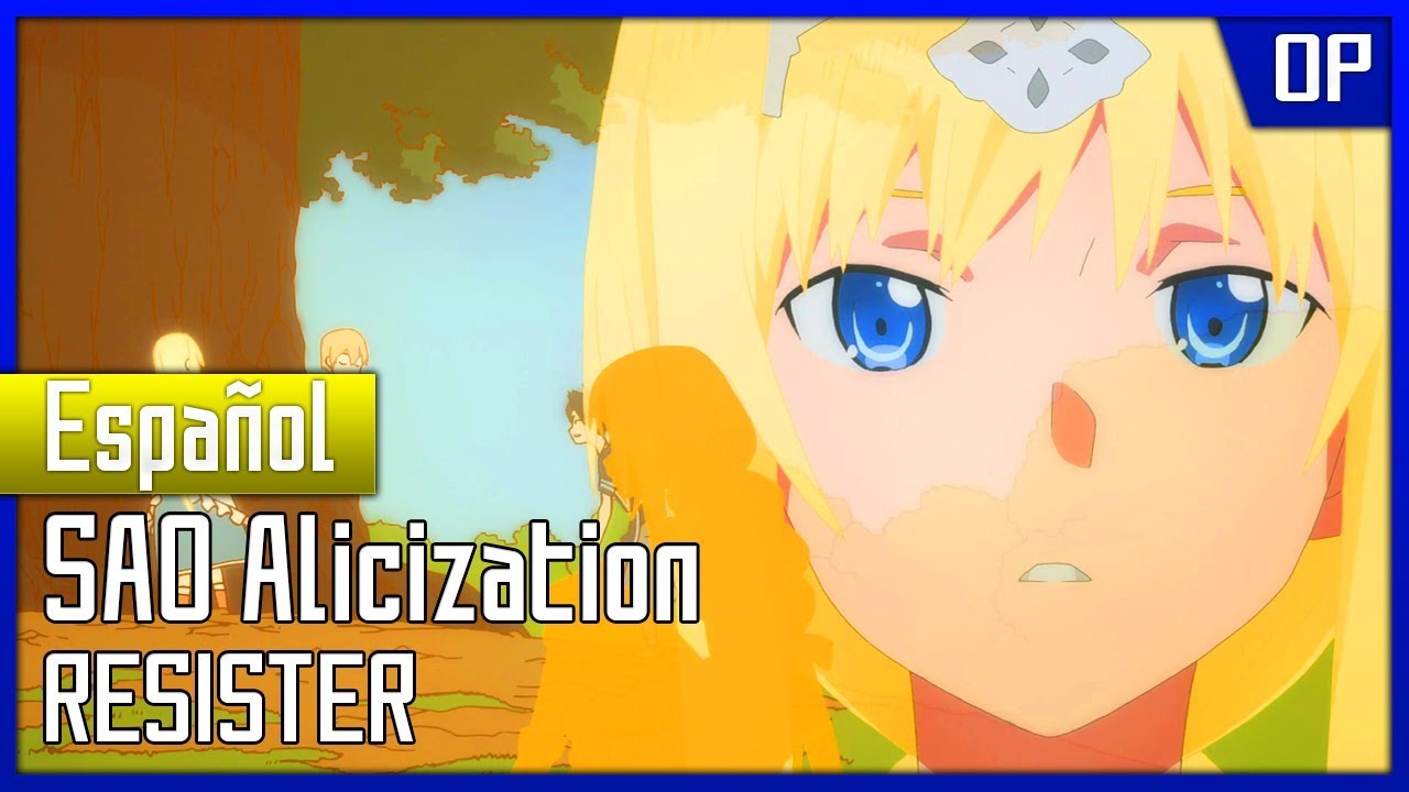 Sword Art Online: Alicization Opening 2 [ Tv Size ] Español Latino - [RESISTER ASCA]