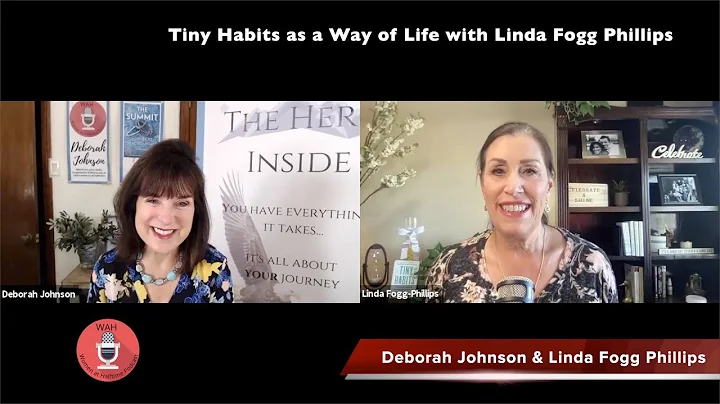 Tiny Habits as a Way of Life with Linda Fogg Phill...