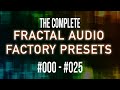 The Complete 383 Fractal Audio Factory Presets | #000 - #025
