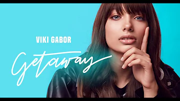 Viki Gabor - Getaway (Audio 2020)