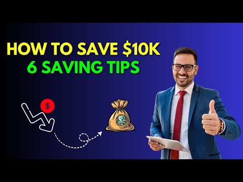 How To Save $10K Effortlessly 6 Saving Tips