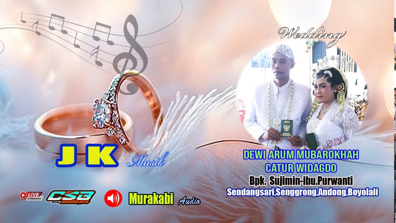 JK Musik/Murakabi  Audio/Live Sendangsari,Senggrong,Andong,Boyolali/CSB Media pro