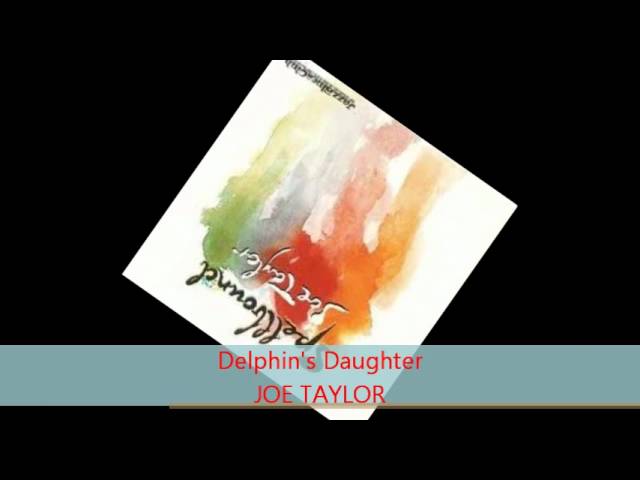 Joe Taylor - Delphin's Daughter