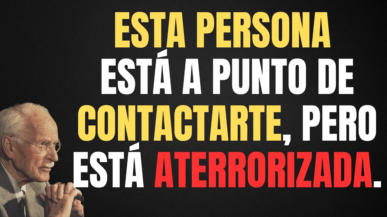 ESTA PERSONA ESTÁ A PUNTO DE CONTACTARTE, PERO ESTÁ ATERRADA. | Carl Jung