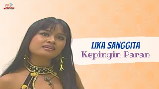 Lika Sanggita - Kepingin Paran (Official Music Video)