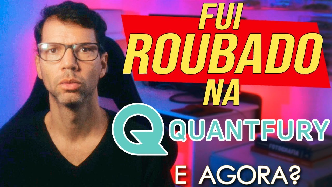 FUI ROUBADO NA QUANTFURY | É CONFIÁVEL? QUE FAZER? COMO EVITAR E PROTEGER  SUA CONTA