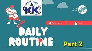 Daily Routine Sentences Part 2 by Karim khan