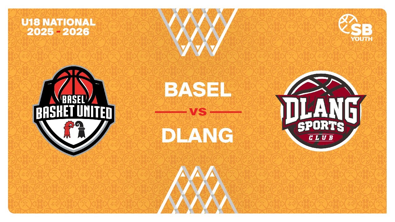 U18 Men National｜Day 6: BASEL vs. DLANG