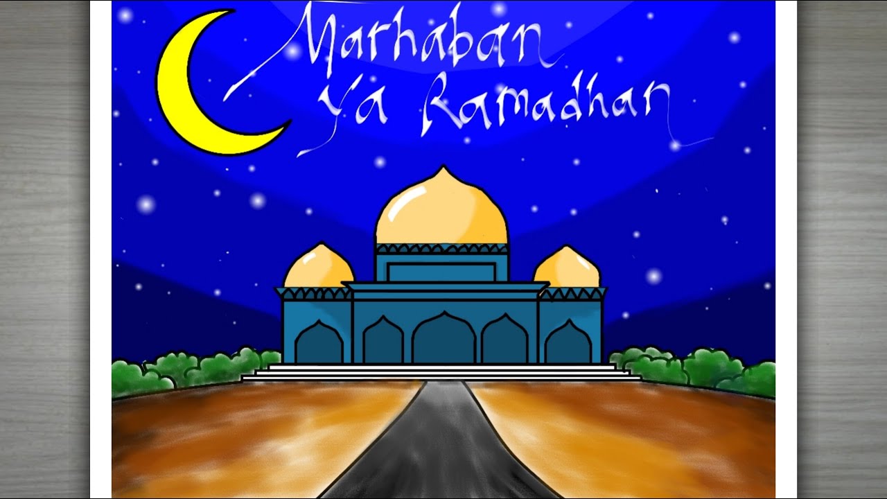 Cara Menggambar Poster Marhaban Ya Ramadhan Menggambar Tema Ramadhan