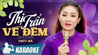 Thị Trấn Về Đêm Karaok Tone Nữ Thúy Hà | Karaoke Beat chuẩn chất lượng cao