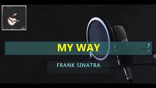 My Way - Frank Sinatra ( Acoustic Karaoke )