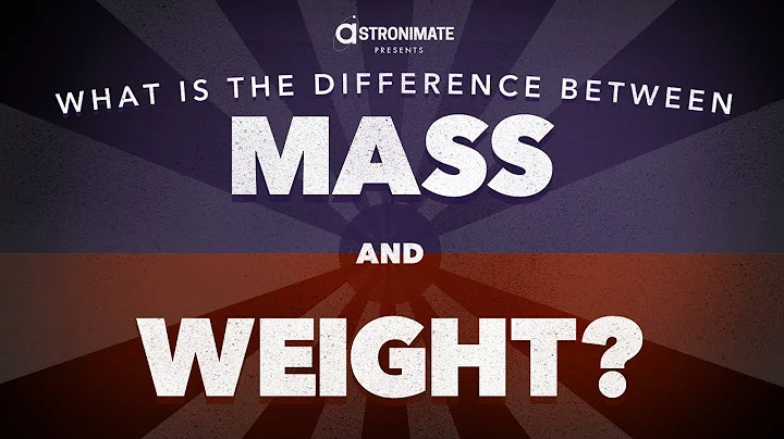 Less Than Five - What’s the Difference Between Mass and Weight?