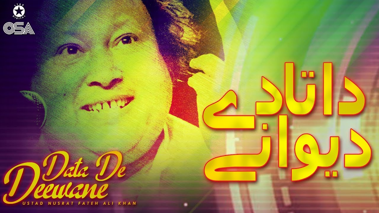 Data De Deewane  Ustad Nusrat Fateh Ali Khan  official version  OSA Islamic