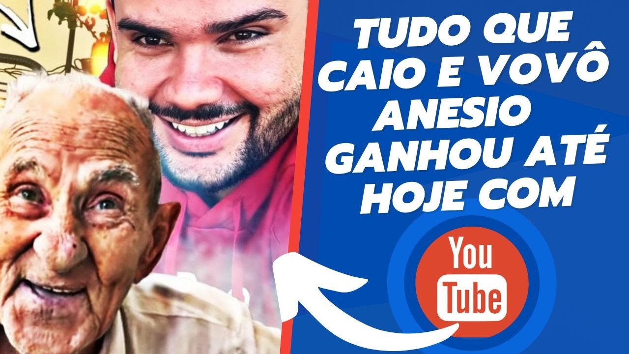 Tudo o que CAIO E VOVÔ ANESIO ganharam até hoje com seu canal no ...