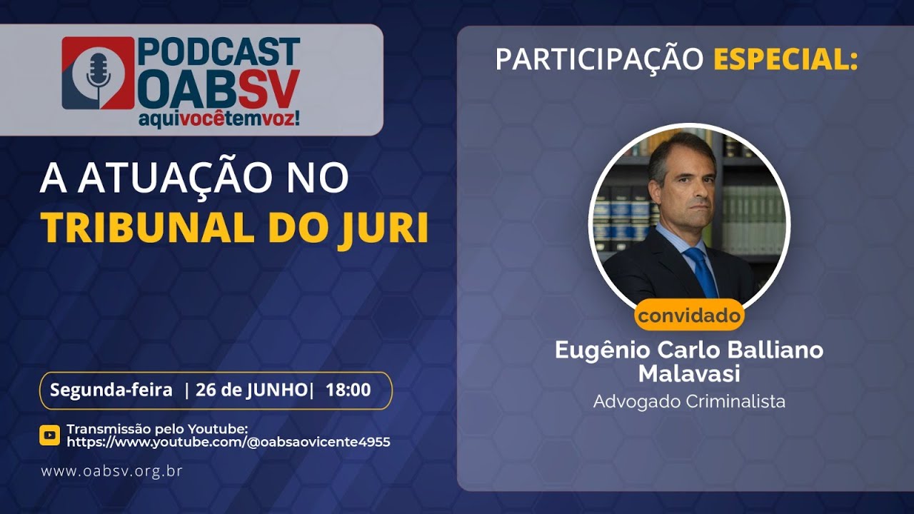 PODCAST OAB SV - ATUAÇÃO NO TRIBUNAL DO JURI #08 - YouTube