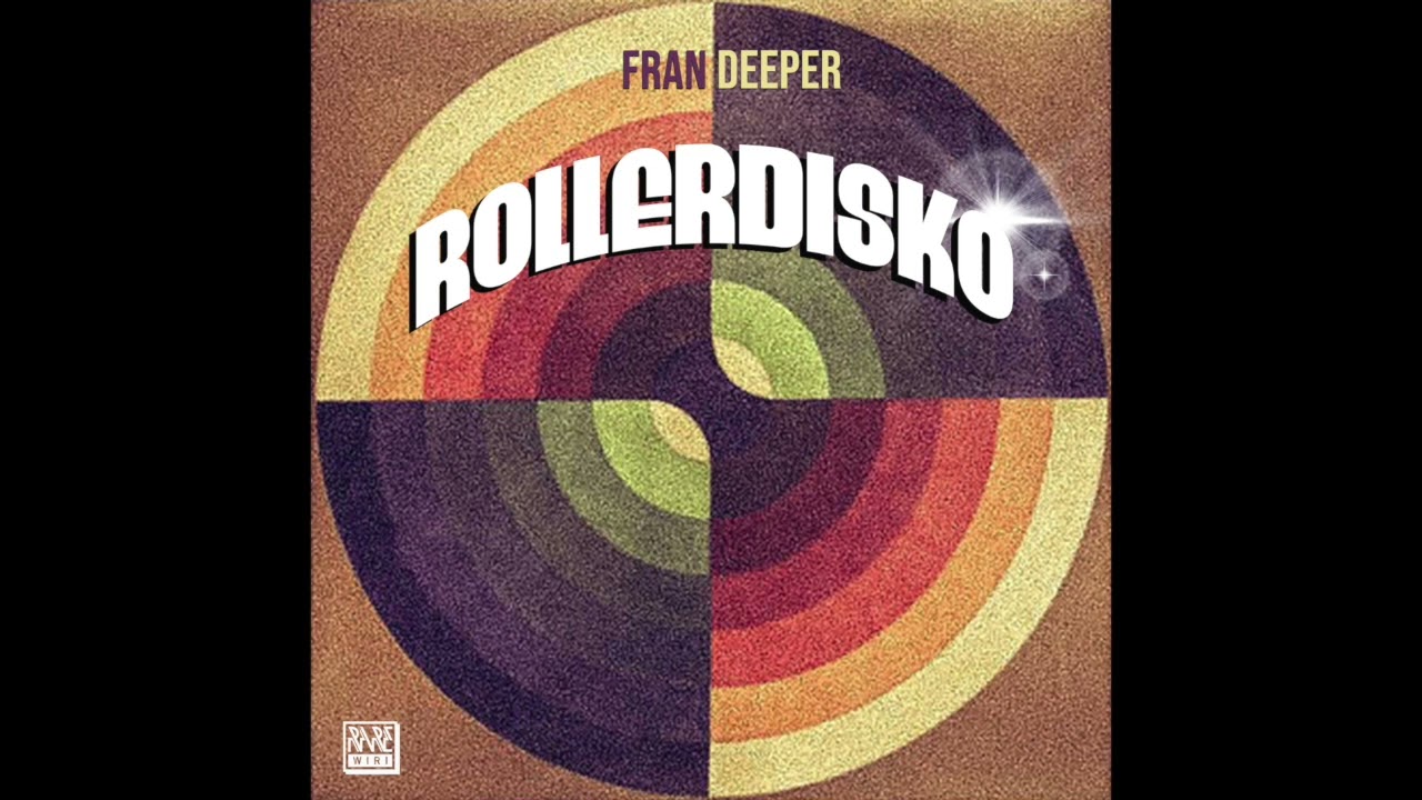Fran Deeper - Rollerdisko [Rare Wiri Records]