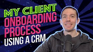 My Client Onboarding Process using a CRM (under 5 minutes) Wealth