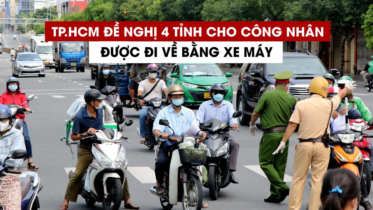 TP.HCM đề nghị 4 tỉnh cho công nhân được chạy xe máy... - youtube
