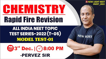 NEET 2022 | CHEMISTRY RAPID FIRE REVISION FOR All India NEET TOPIC Test Series (T-05) | PERVEZ SIR