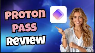 Proton Pass Review - Best PASSWORD MANAGER in 2026?