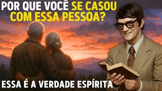 MATRIMÔNIO: Karma ou Escolha? Descubra o VERDADEIRO motivo do seu casamento!