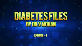 Diabetes Files by Dr. V. Mohan – Episode 4 | Based on a True Story