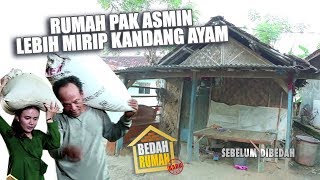 BEDAH RUMAH EPISODE 177 - Rumah Pak Asmin Lebih Mirip Kandang Ayam