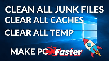 How To Clean All Caches, Temp & Junk Files In Windows 10 ( MAKE PC FASTER )
