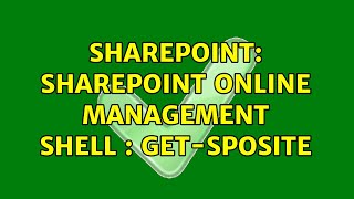 Sharepoint: SharePoint Online management shell : Get-SPOSite (2 Solutions!!)