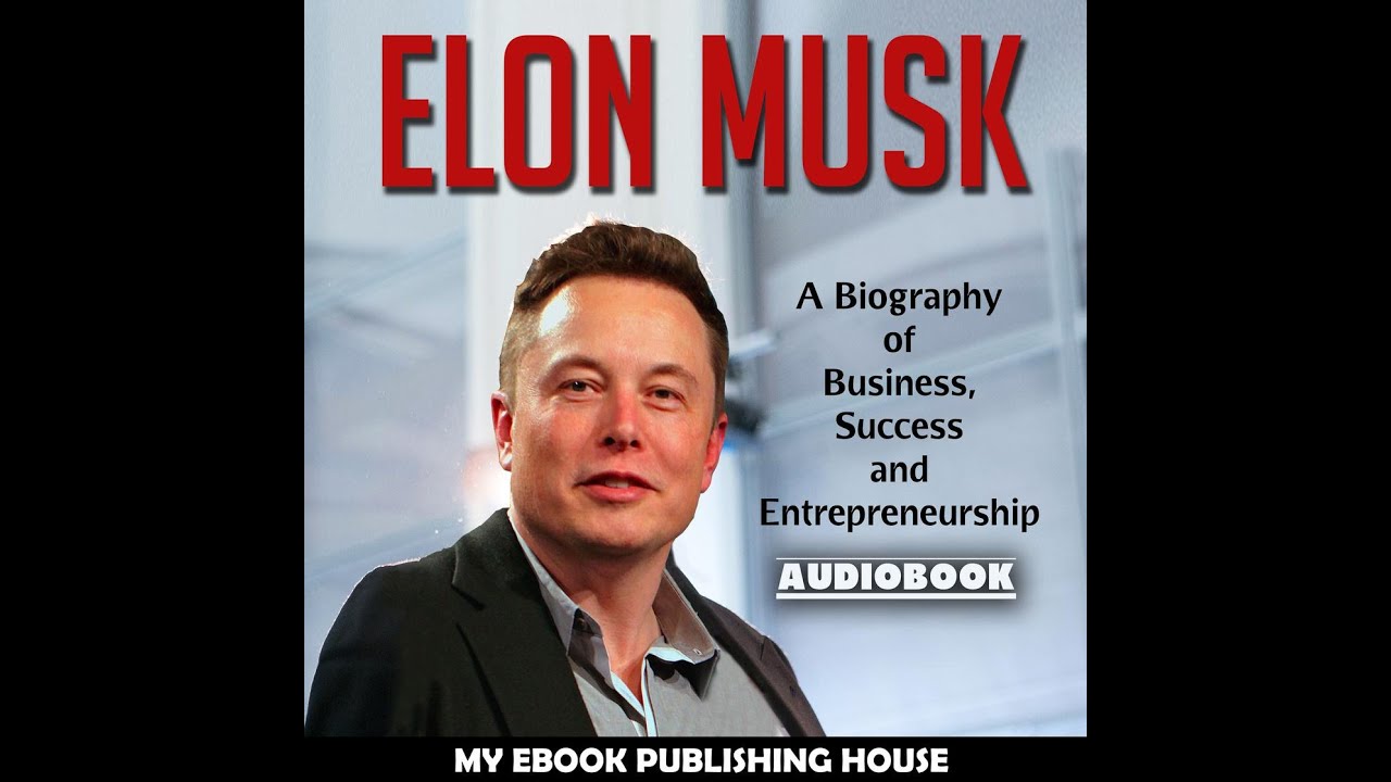 Elon Musk: The First $800 Billion Man – The Full Life Story