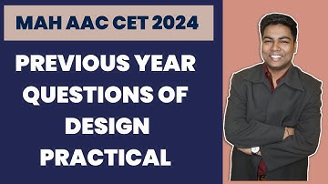 MAH AAC CET 2024 I Previous year Questions of Design Practical.