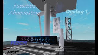 FE2CM / Futuristic Abomination, Devlog 1