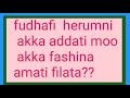 Fudhaaf Heeruma Akka Aadaatti Moo Akka Fashina Amma Filata 
