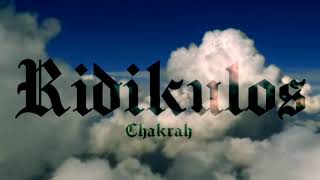 Chakrah - Ridikulos