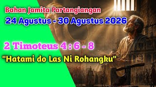 Bahan Jamita Partangiangan 30 Agustus 2026 - 2 Timoteus 4 : 6 - 8