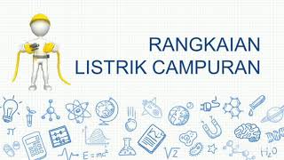 Rangkaian Listrik Campuran || IPA Tema 3 || Kelas 6 Semester 1