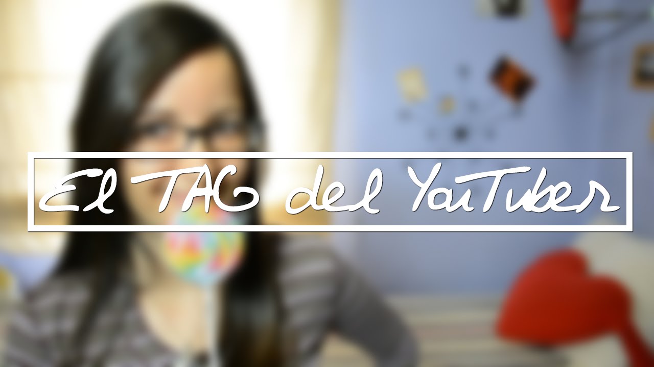vlogs in spanish EL TAG DEL YOUTUBER | LauVlogs