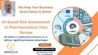 #532 SIPHACOS AI Based Risk Assessment in Pharmaceutical Data Review
