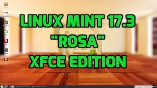 Linux Mint 17.3 Rosa - Xfce Edition