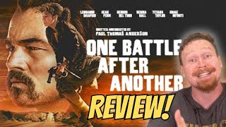 ONE BATTLE AFTER ANOTHER | Non-Spoiler Review | LEONARDO DICAPRIO &amp; PTA Make a Modern Classic