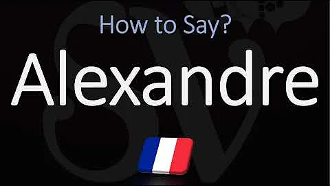 How to Pronounce Alexandre? (CORRECTLY) French & English pronunciation