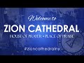 WELCOME TO THE ZION CATHEDRAL WORSHIP EXPERIENCE
