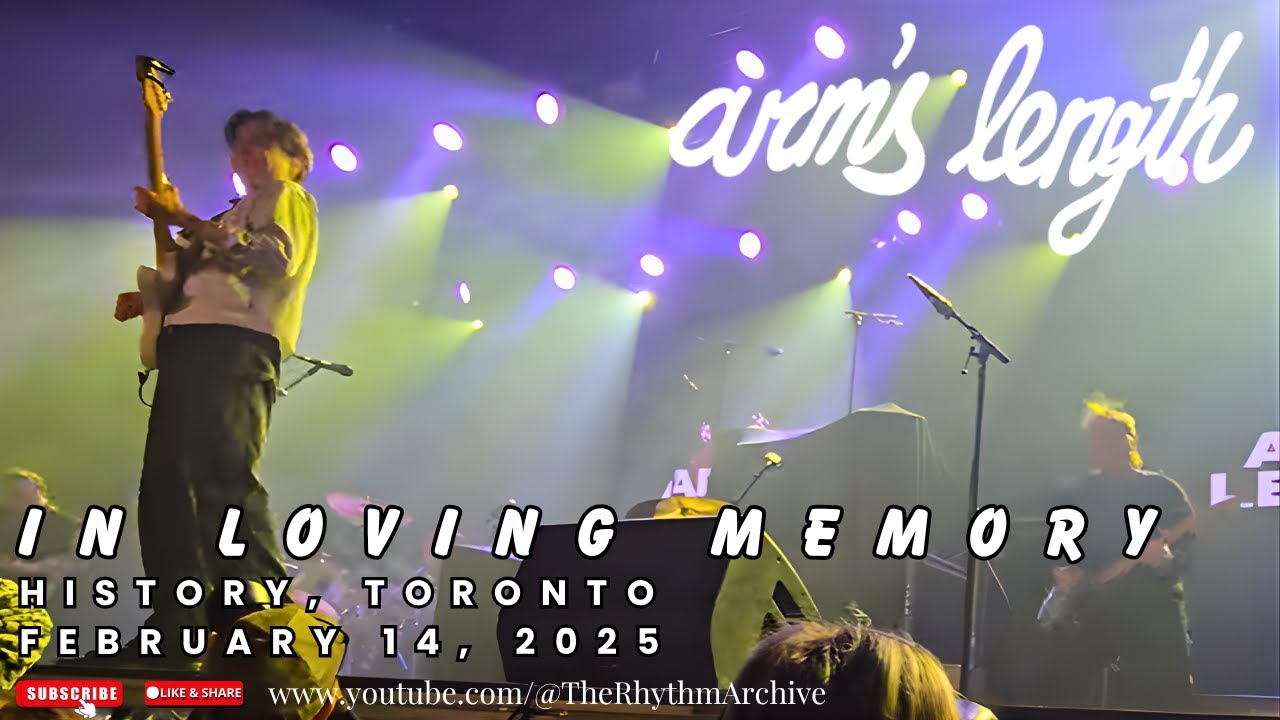 Arm's Length | "In Loving Memory" Live! | History | Toronto | February 14, 2025